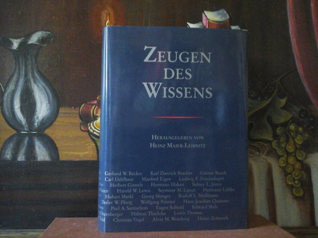 Zeugen des Wissens. - MAIER-LEIBNITZ, HEINZ (Hrsg.)