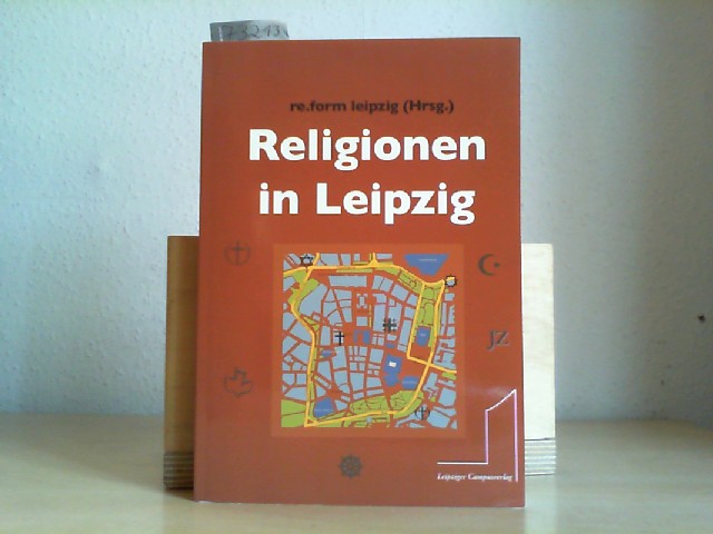 Religionen in Leipzig. re.form Leipzig e.V. (Hrsg.)