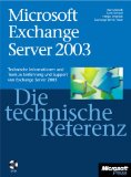 Microsoft Exchange Server 2003 - Die technische Referenz. - UNKROTH und MOLONY