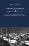Wilhelm Leuschner gegen Robert Ley. Ablehnung der Nazi-Diktatur durch die Internationale Arbeitskonferenz 1933 in Genf. - TOSSTORFF, R.