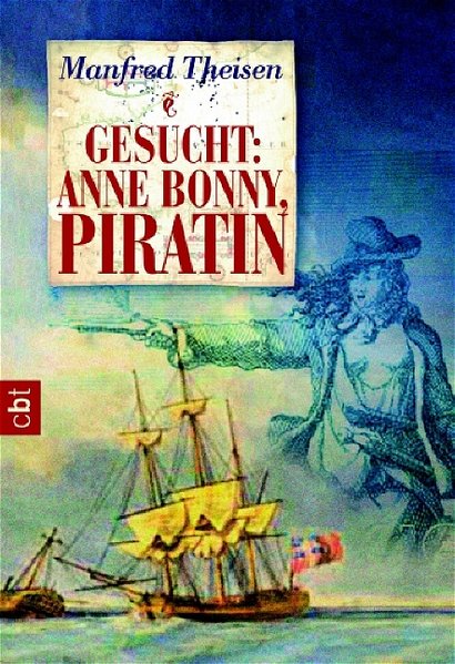 Gesucht: Anne Bonny, Piratin - Theisen, Manfred