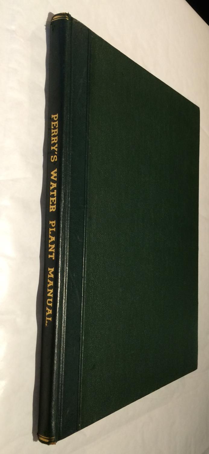 Water, Bog & Moisture-Loving Plants PERRY Amos [Very Good] [Hardcover]