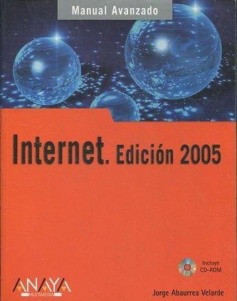 MANUAL AVANZADO. INTERNET. EDICION 2005. - VV.AA.