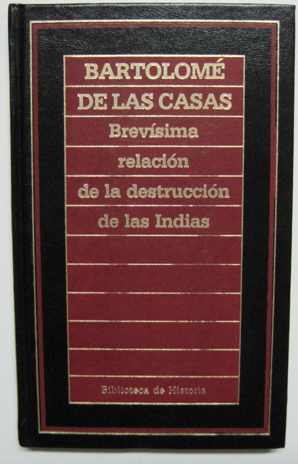 Brevísima relación de la destrucción de las Indias - Bartolomé De Las Casas