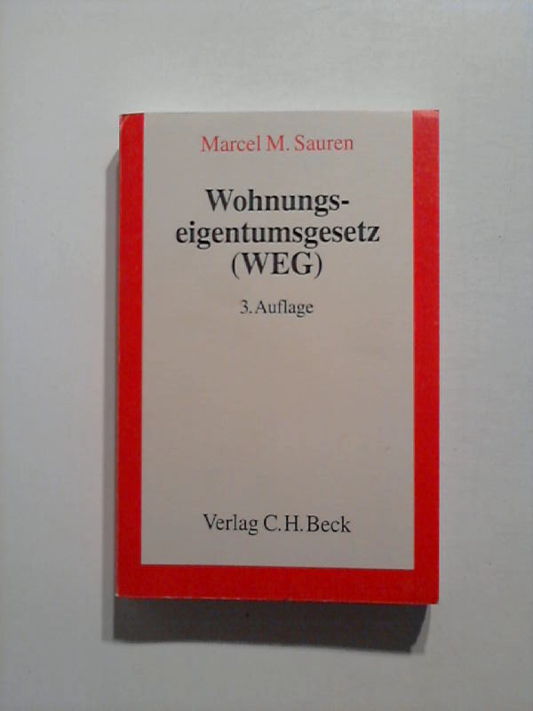 Wohnungseigentumsgesetz ( WEG). - Sauren, Marcel M.