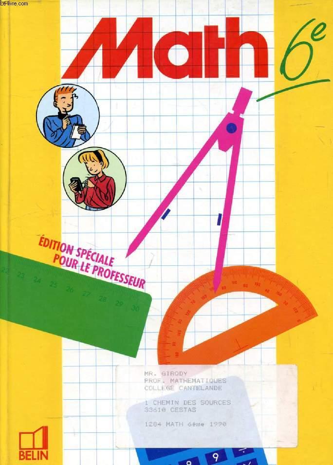 Math 6e Edition Speciale Pour Le Professeur By Collectif Bon Couverture Rigide 1990 Le Livre