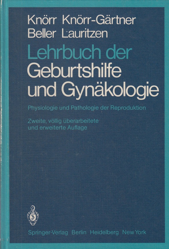 Lehrbuch der Geburtshilfe und Gynäkologie : Physiologie u. Pathologie d. Reproduktion. - Knörr, Karl (Mitverf.) und Karl Knörr