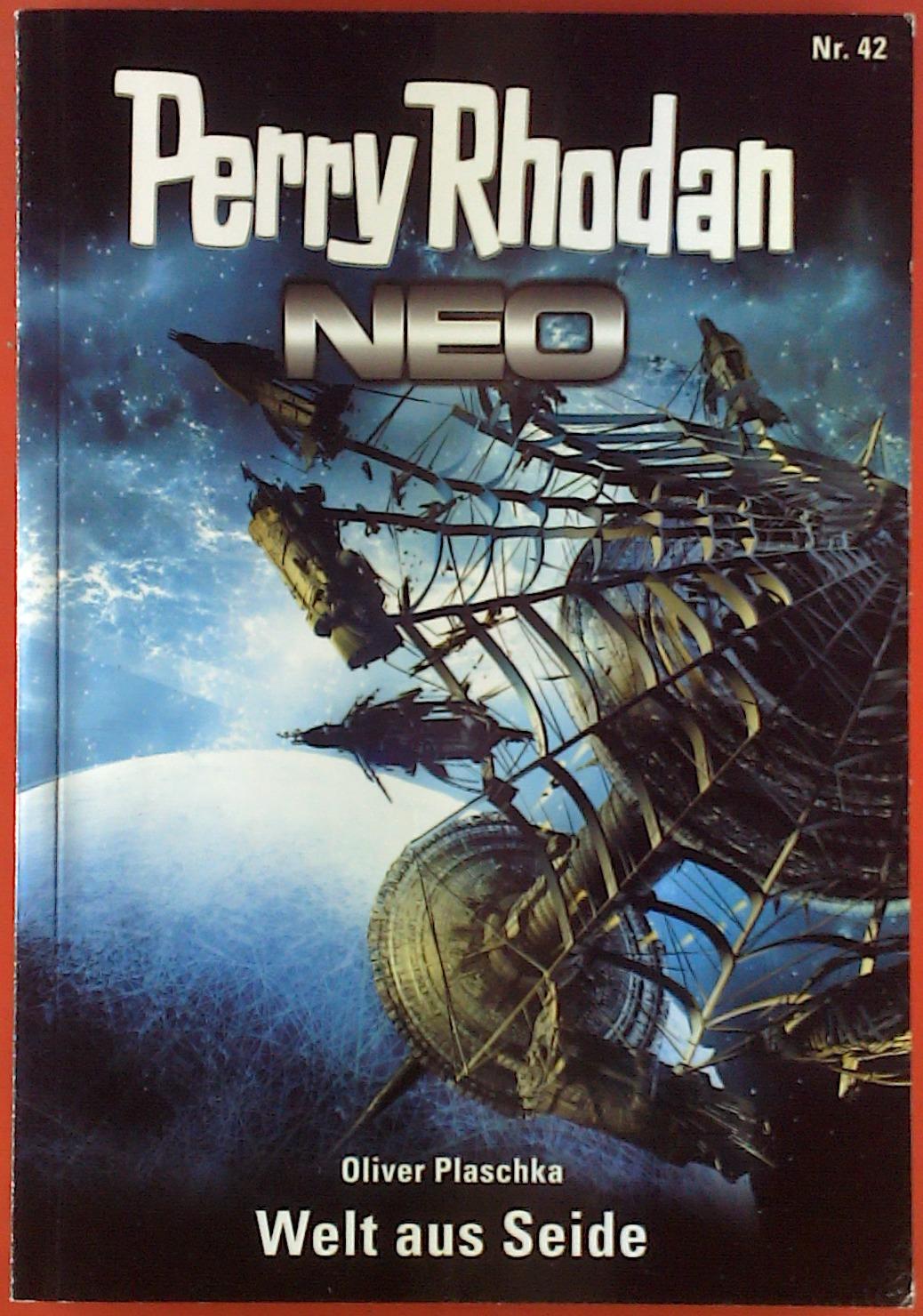 Perry Rhodan. Neo, Band 42. Welt aus Seide. - Oliver Plaschka