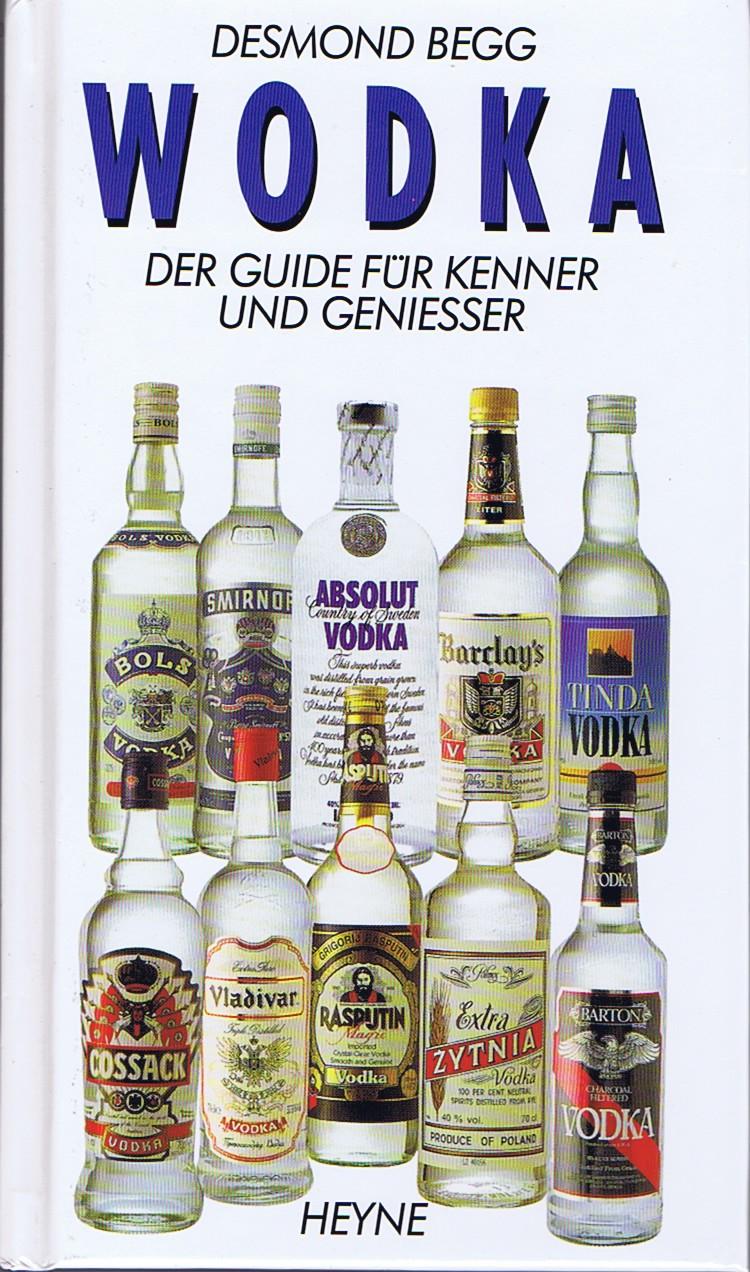 Wodka. Der Guide für Kenner und Genießer. - Begg, Desmond