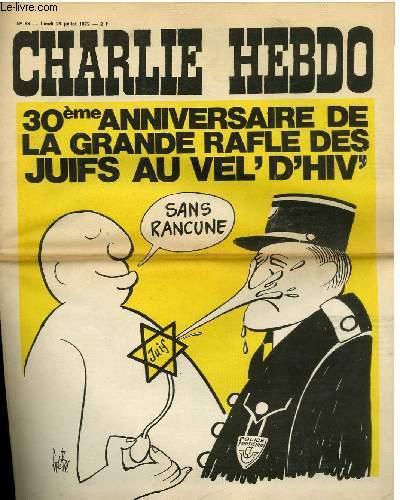Charlie Hebdo N 30eme Anniversaire De La Grande Rafle Des Juifs Au Vel D Hiv Sans Rancune De Cabu Cavana Choron Delfeil De Ton Fournier Bon Pas De Couverture 1972 Le Livre Charlie Hebdo N 30eme Anniversaire De La Grande Rafle Des Juifs Au Vel D Hiv Sans Rancune De Cabu Cavana Choron Delfeil De Ton Fournier Bon Pas De Couverture 1972 Le Livre
