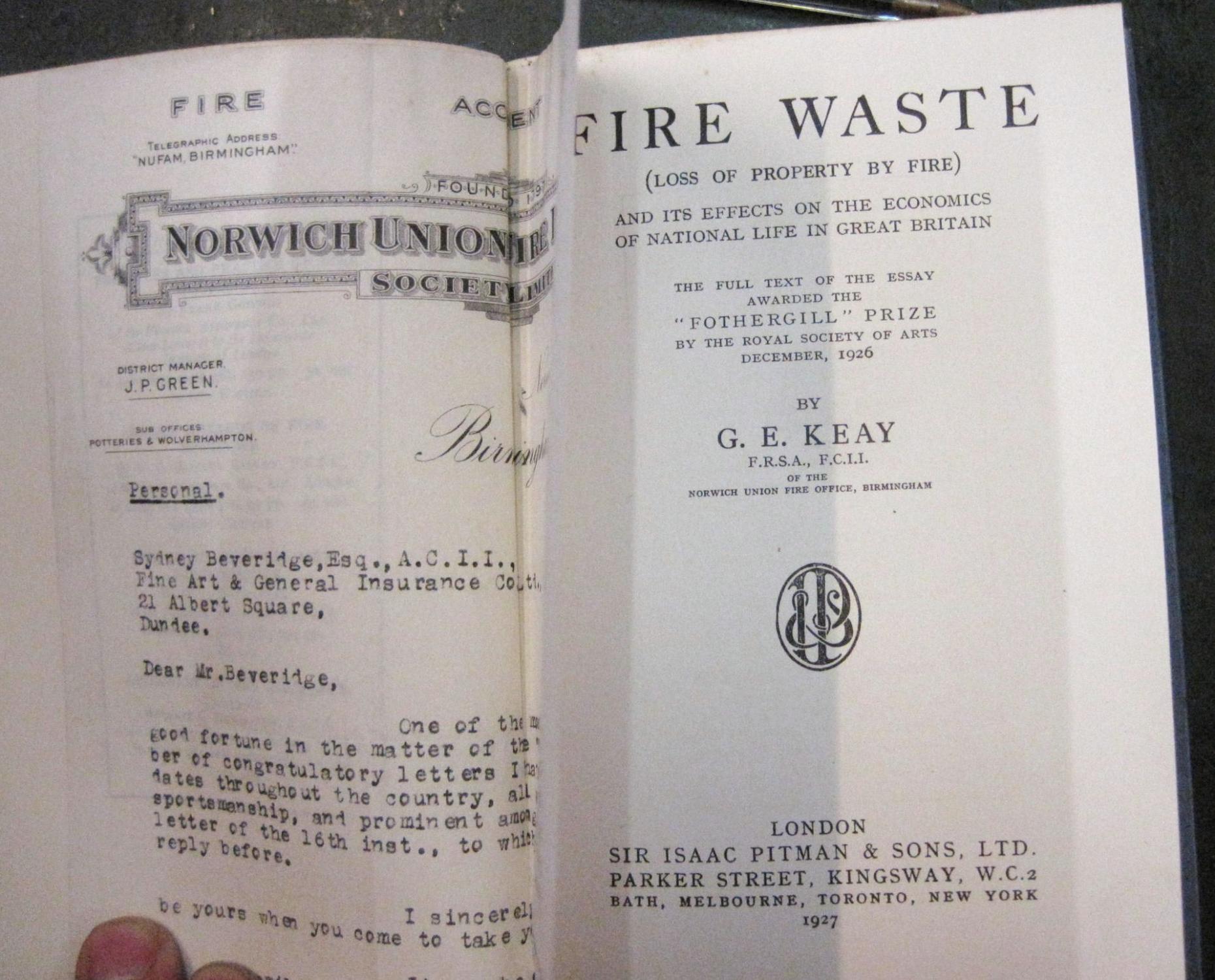 [Signé] Fire Waste (Loss of Property by Fire) and its Effects on the Economics of National Life in Great Britain Keay, G.E. [Assez bon] [Couverture r