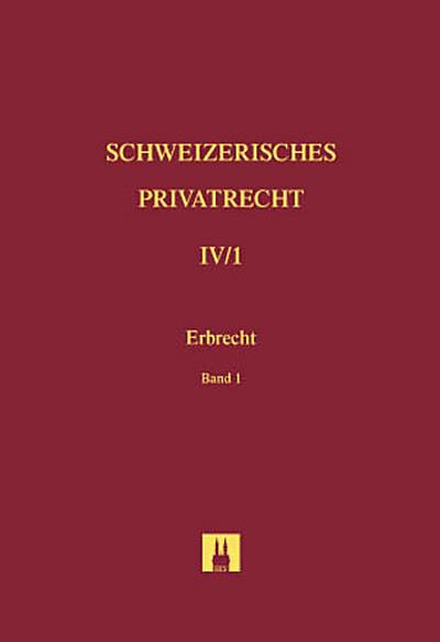 Erbrecht Band IV/1 und IV/2: Kombi / Bd. IV/1: Erbrecht: 1. Halbband (Schweizerisches Privatrecht (SPR)) - Stephan Wolf, Gian Sandro Genna