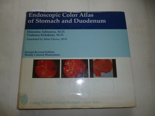 Endoscopic color atlas of stomach and duodenum - Ashizawa, Shinroku ; Kidokoro, Tsutomu