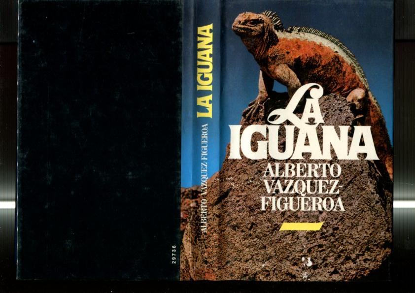 Circulo de Lectores: La Iguana - Alberto Vazquez Figueroa