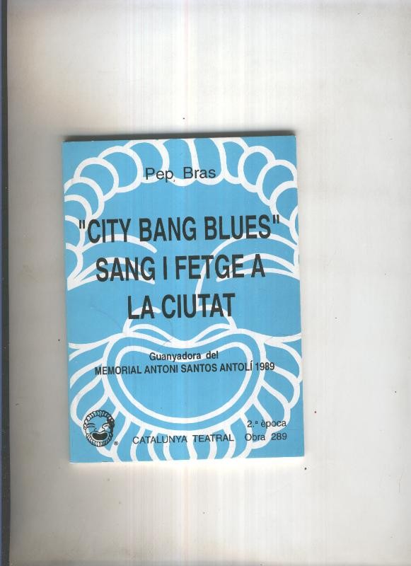 City bang blues. Sang i fetge a la ciutat - Pep Bras