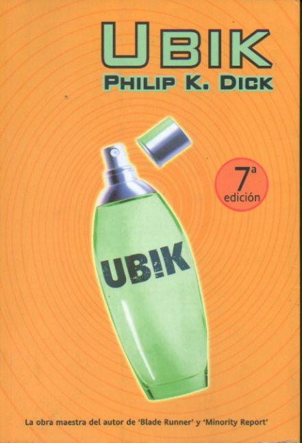 UBIK. 7ª ed. Trad. Manuel Espín. - K. Dick, Philip.