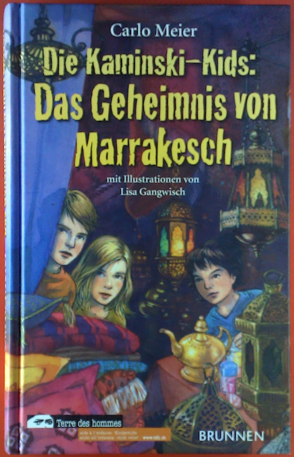 Die Kaminski-Kids. Das Geheimnis von Marrakesch. - Carlo Meier