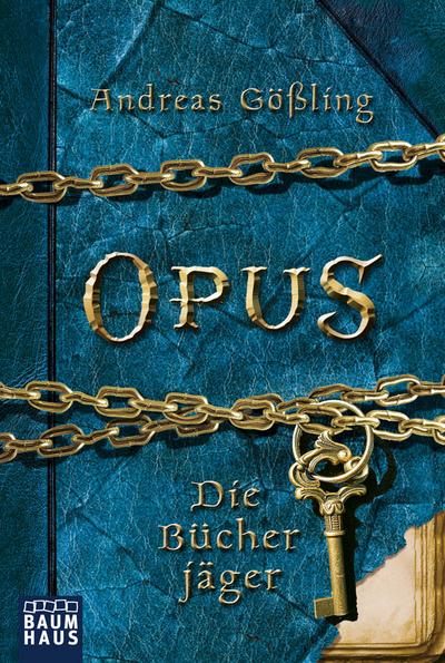 OPUS - Die Bücherjäger (Baumhaus Verlag) - Andreas Gößling