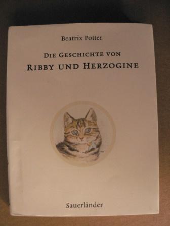 Die Geschichte von Ribby und Herzogine - Potter, Beatrix/Krutz-Arnold, Cornelia (Übersetz.)