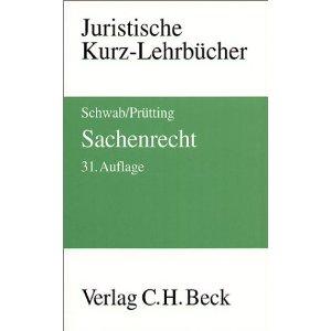 Sachenrecht. - Prütting, Hanns/Schwab, Karl Heinz, Begr. von: Lent, Friedrich