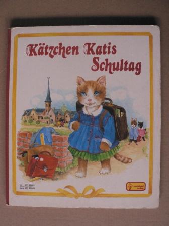 Kätzchen Katis Schultag - Annie Bonhomme (Illustr.)/Anne-Marie Dalmais (Text)/Gisela Fischer (Übersetz.)