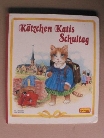 Kätzchen Katis Schultag - Annie Bonhomme (Illustr.)/Anne-Marie Dalmais (Text)/Gisela Fischer (Übersetz.)