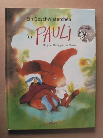 Ein Geschwisterchen für Pauli. Mit Hörbuch! - Weninger, Brigitte/Tharlet, Eve (Illustr.)