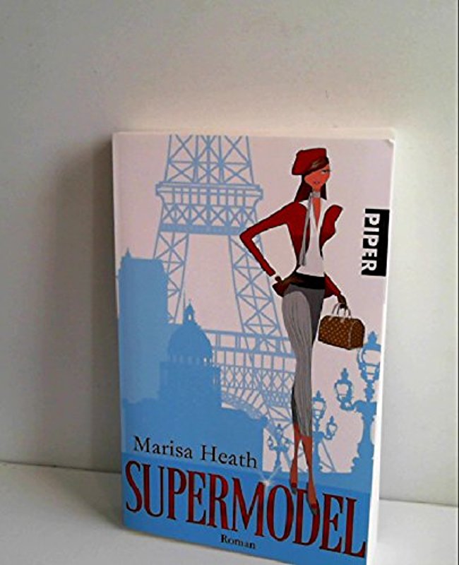 Supermodel: Roman (Piper Taschenbuch, Band 25877)