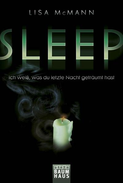 SLEEP - Ich weiß, was du letzte Nacht geträumt hast (Baumhaus Verlag) - Lisa McMann