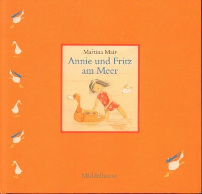 Annie und Fritz am Meer. - Mair, Martina