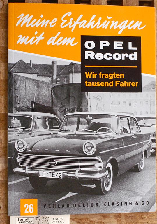 Meine Erfahrungen mit dem Opel Record Wir fragten tausend Fahrer. - Opel Record.