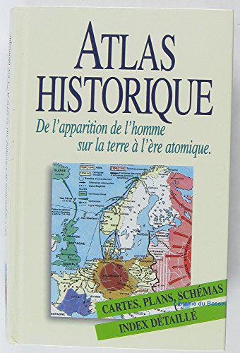 Atlas historique : De l'apparition de l'homme sur la Terre à l'ère atomique - Hilgemann, Werner,Kinder, Hermann,Albeck, Raymond