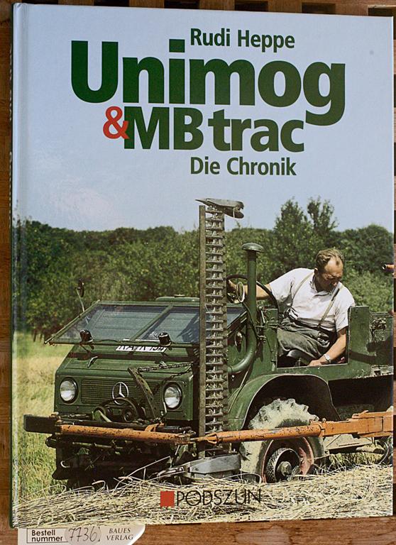 Unimog & MB trac : die Chronik. - Heppe, Rudi.