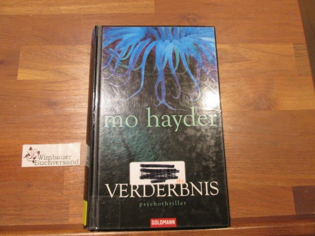 Verderbnis : Psychothriller. Dt. von Rainer Schmidt - Hayder, Mo und Rainer (Übers.) Schmidt