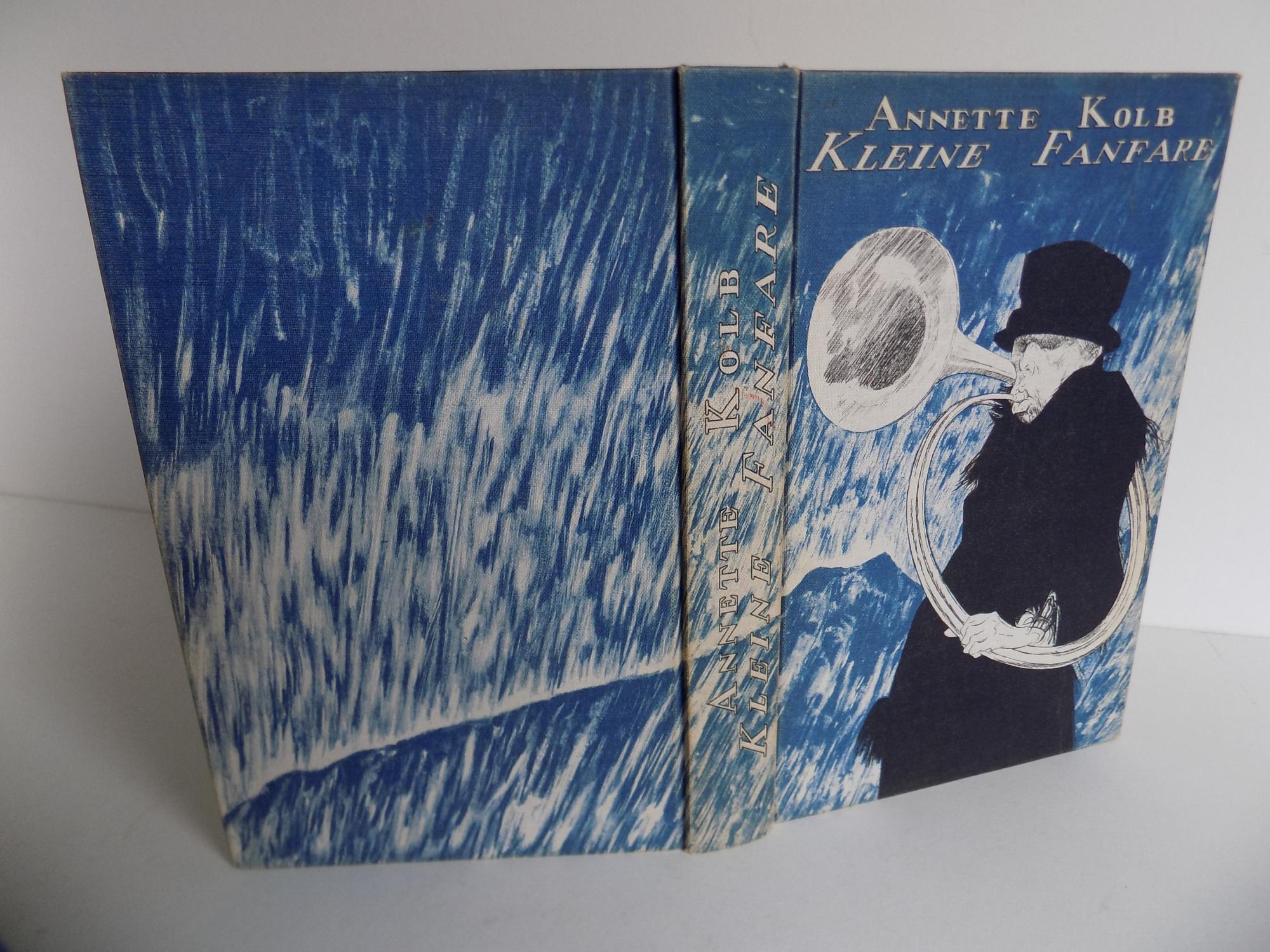 Kleine Fanfare. by Kolb, Annette (signiert; mit beiliegendem Autograph):  Gut Hardcover (1930) Erste Ausgabe., Widmung des Verfassers