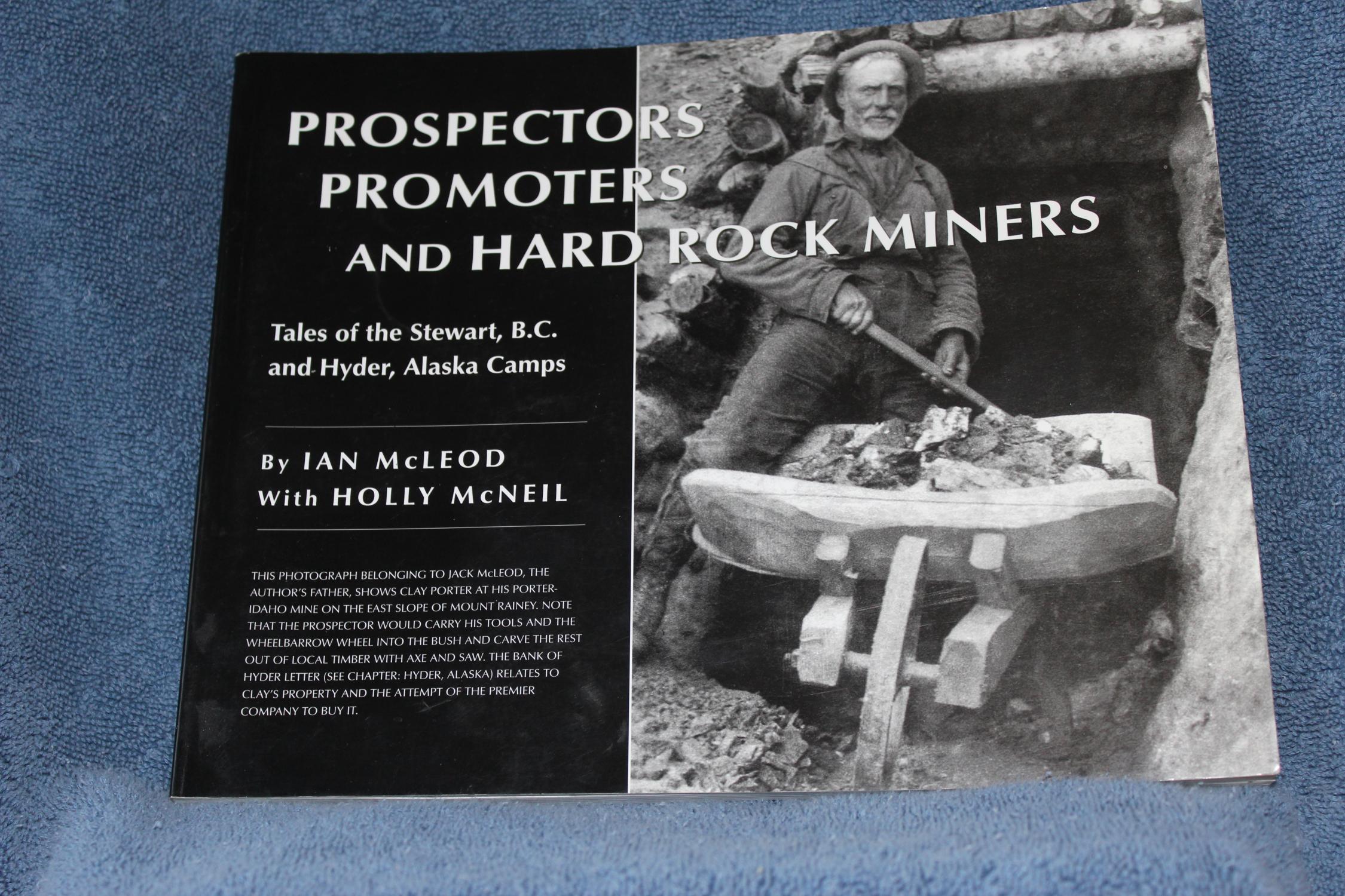 [Signé] Prospectors, Promoters and Hard Rock Miners McLeod, Ian and McNeil, Holly [Assez bon] [Couverture souple]