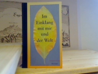 Im Einklang mit mir und der Welt : Worte und Geschichten für ein Leben in Frieden. Gudrun und Peter Mugay (Hg.) - Mugay, Gudrun.