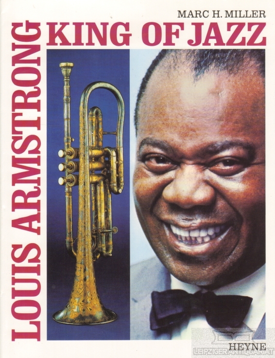 Louis Armstrong King of Jazz - Miller, Marc H. (Hrsg.)