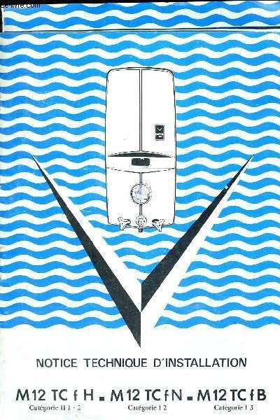 Notice Technique D Installation M12 Tc F H M12 Tc Fn M12 Tc F B Chauffe Eau Chaffoteaux Et Maury By Collectif Bon Couverture Souple Le Livre