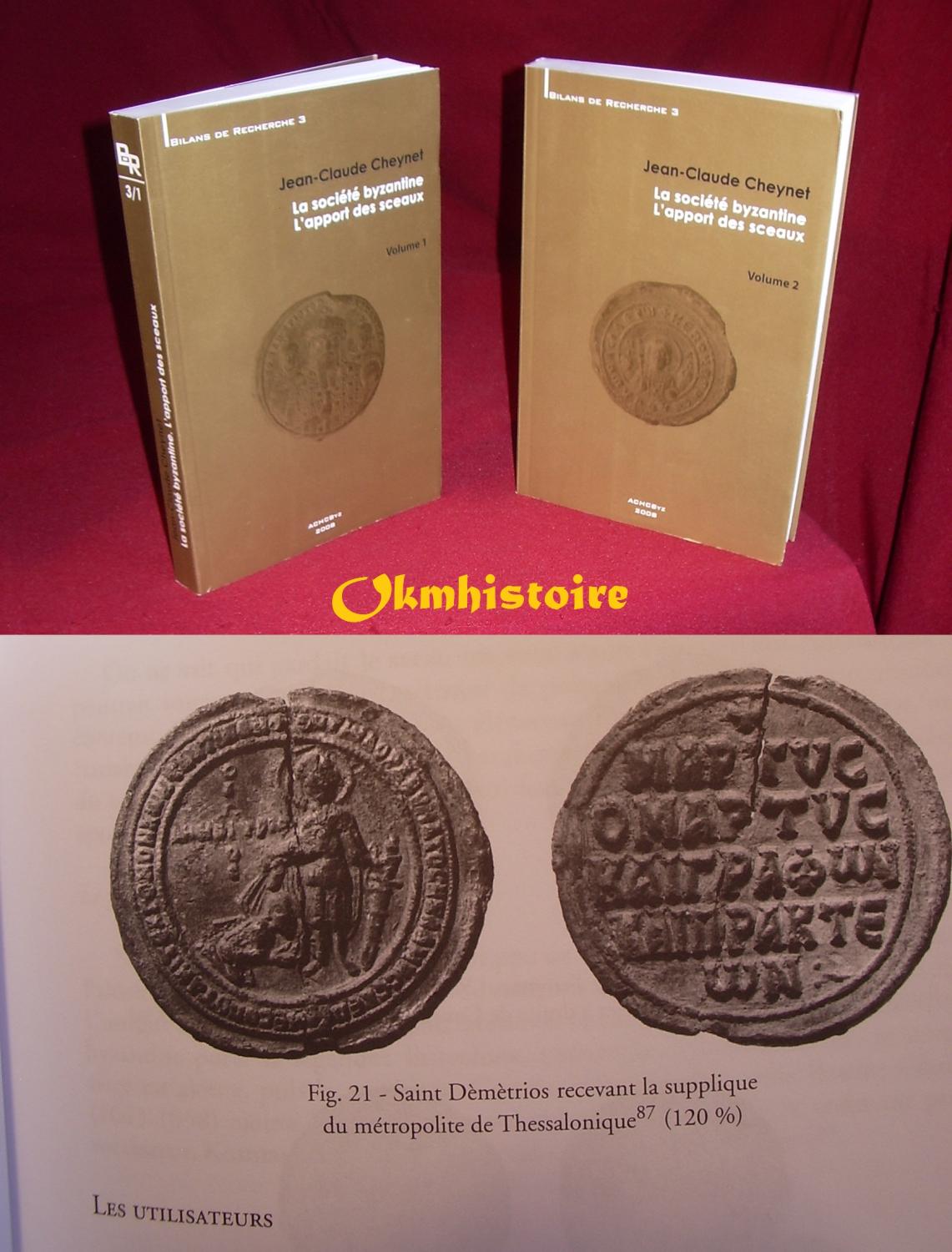 La société byzantine : l’apport des sceaux ---------- 2 Volumes/2 - CHEYNET ( Jean-Claude )