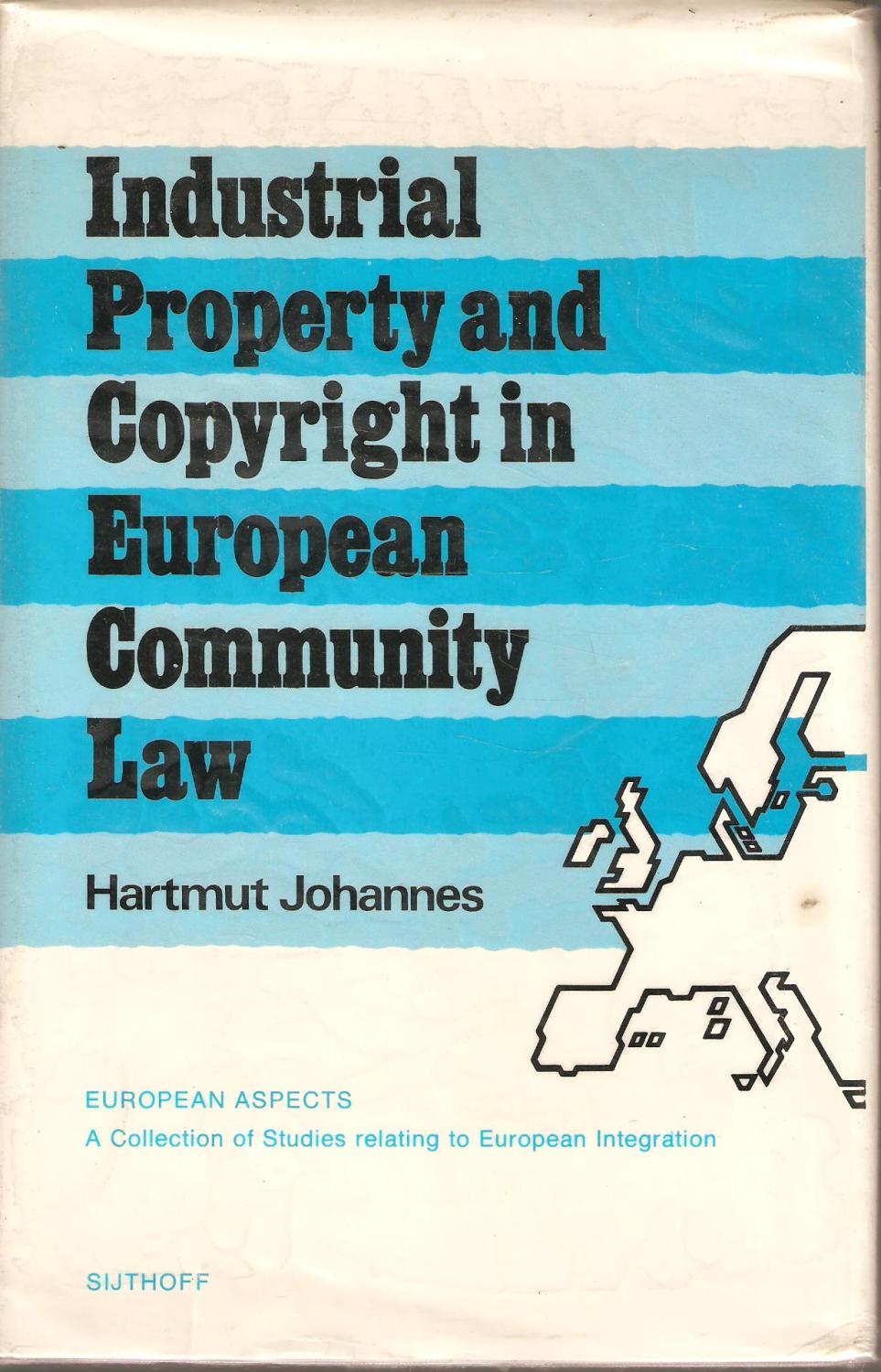 Industrial Property and Copyright in European Community Law by Hartmut