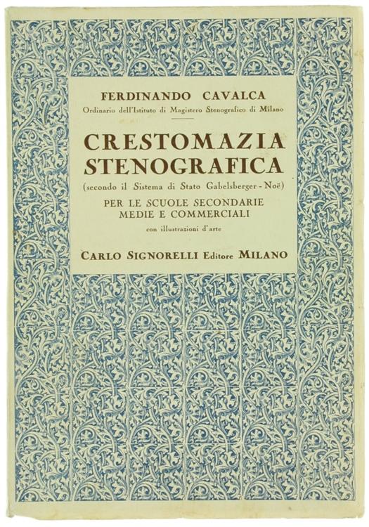 Abebooks CRESTOMAZIA STENOGRAFICA (secondo il Sistema di Stato Gabelsberger-Noe) per le Scuole Secondarie Medie e Commerciali.: