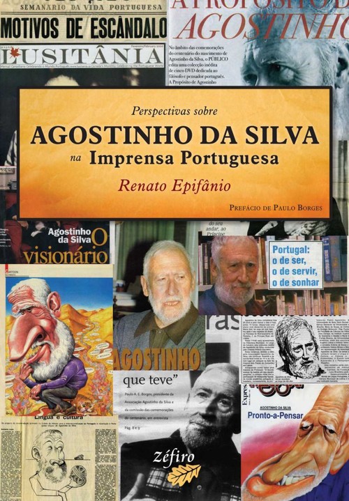 Perspectivas sobre agostinho da silva na imprensa portuguesa - Epifƒnio, Renato