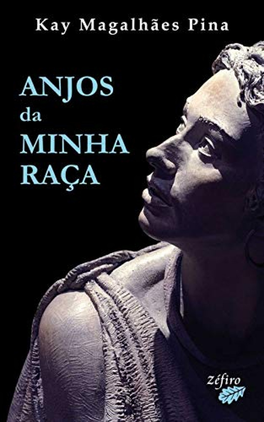 Anjos da minha raÇa - Pina, Kay MagalhÃes