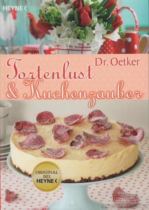 Dr. Oetker Tortenlust & Kuchenzauber - Gromzik, Jasmin ; Miriam Krampitz (Red.)