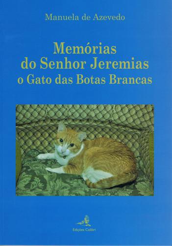 Mem¢rias do senhor jeremiaso gato das botas brancas - de Azevedo, Manuela