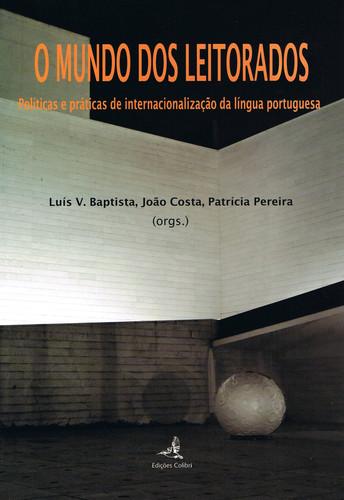 O mundo dos leitoradospolticas e prticas de internacionalizaÇÃo da lngua portuguesa - Vv.Aa.