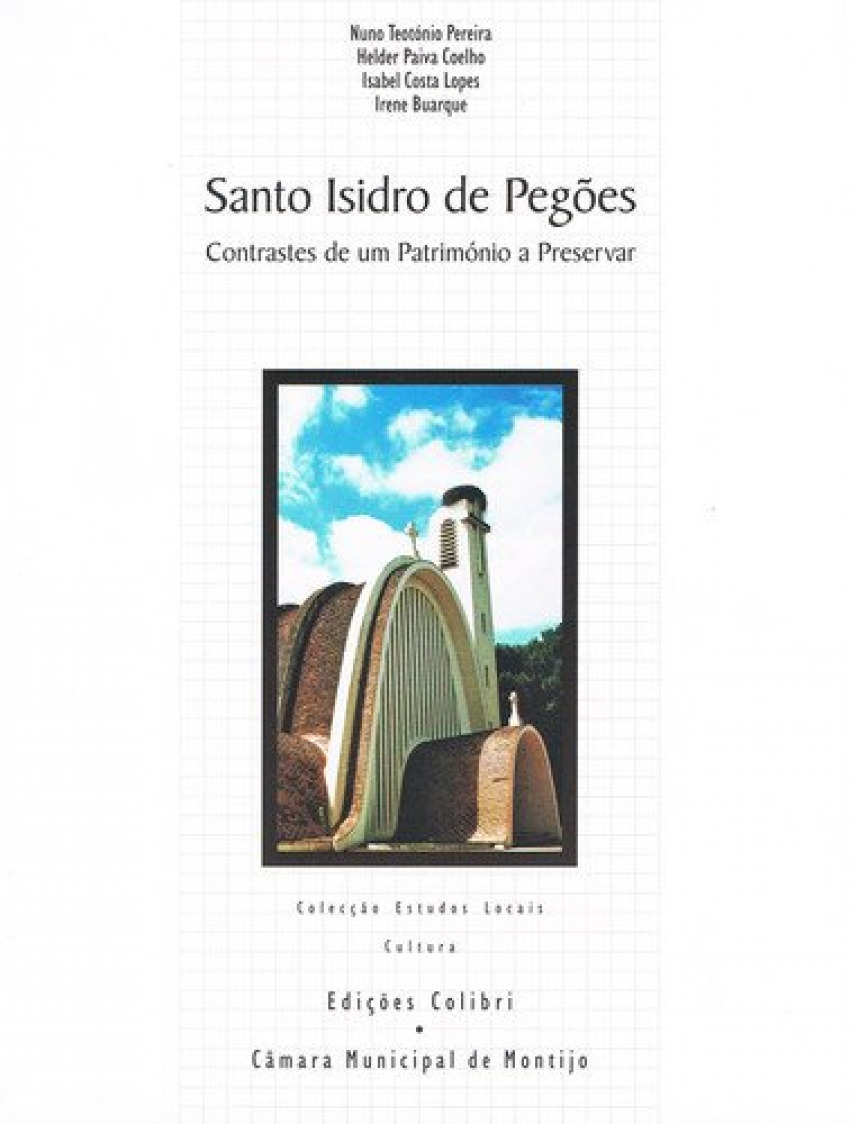 Santo isidro de pegÕescontrastes de um patrim¢nio a preservar - Vv.Aa.