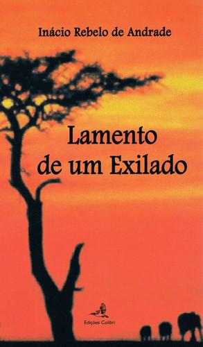 Lamento de um exilado - Rebelo de Andrade, Inácio