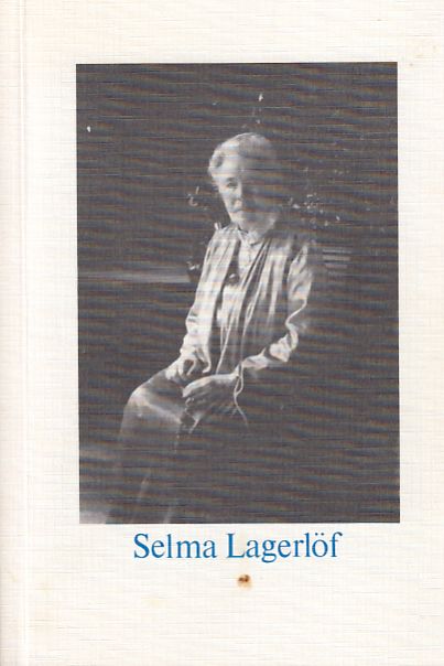 Selma Lagerlöf : eine Bibliographie. Mit einem Essay von Gerd Wolfgang Weber. Hrsg. von Gunilla Rising Hintz. - Schweitzer, Sibylle